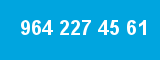 964 227 45 61